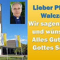 Danke an Pfarrer Walczak!